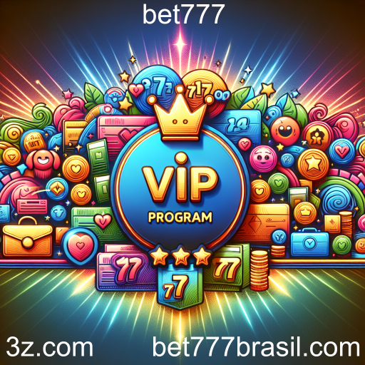 Descubra o Programa VIP da bet777: Exclusividade e Benefícios para Apostadores Fiéis
